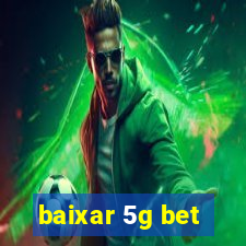 baixar 5g bet